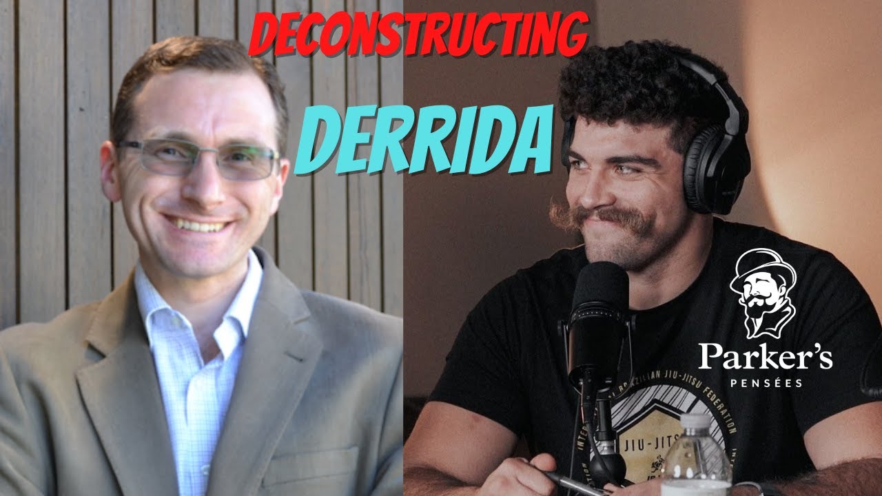 Video and podcast: What Did Derrida Really Mean? with Parker Settecase