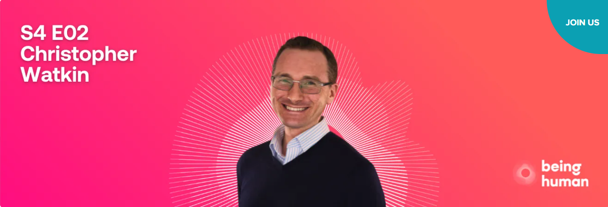 Being Human podcast: Interview with Dr Christopher Watkin