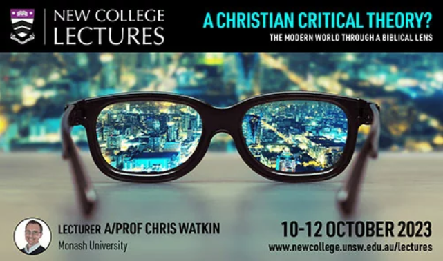 New College Lectures at the University of New South Wales: A Christian Critical Theory?