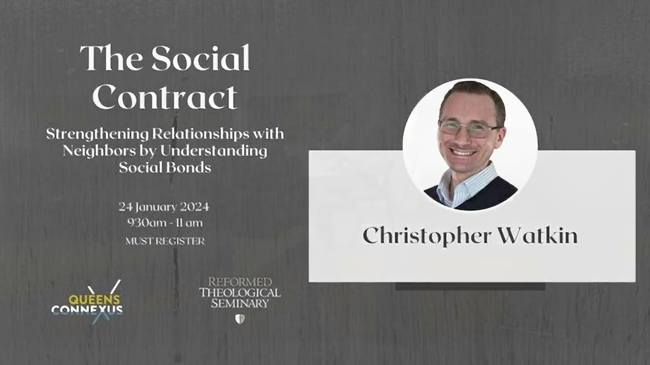 Video: The Social Contract–Chris Watkin @ Queens Connexus