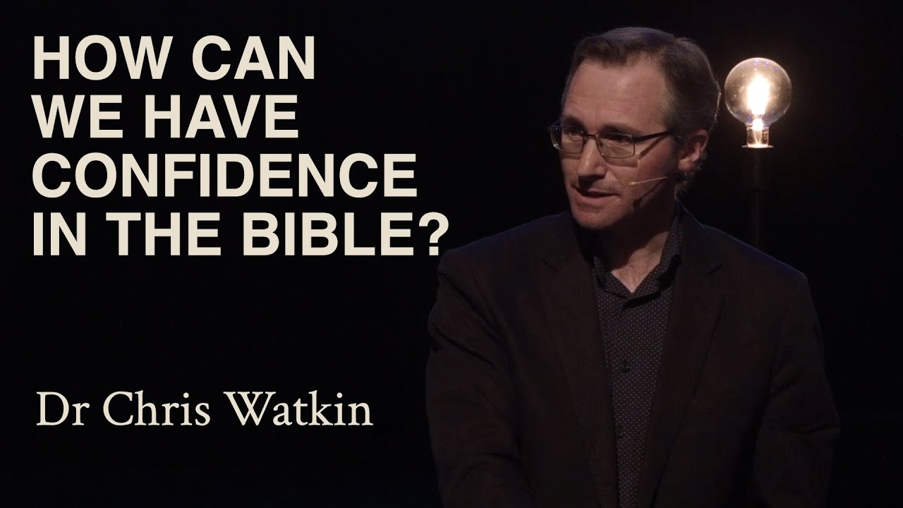 VIDEO: How can we have confidence in the Bible?